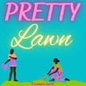 Pretty Lawn profile image