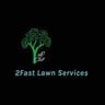 2Fast Lawn Services profile image